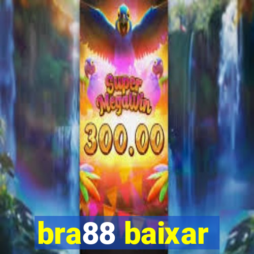 bra88 baixar